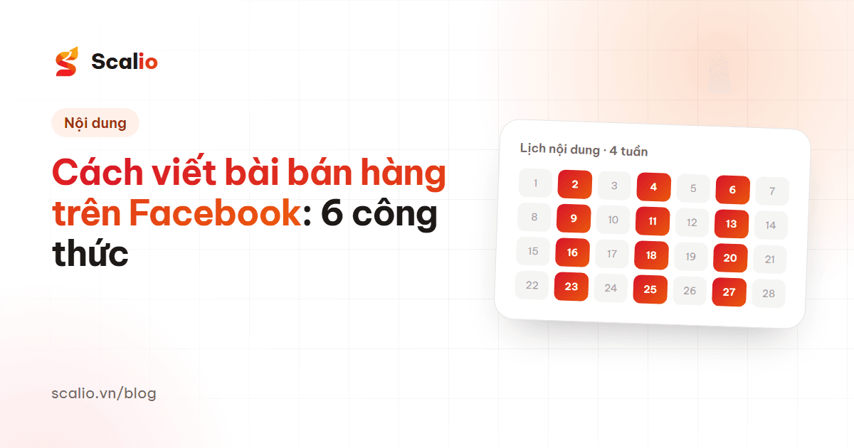 Cách viết bài bán hàng trên Facebook: 6 công thức kèm ví dụ