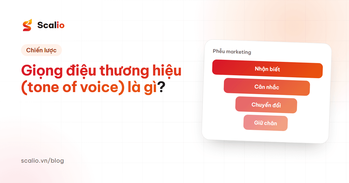 Giọng điệu thương hiệu là gì? Cách xây dựng tone of voice nhất quán