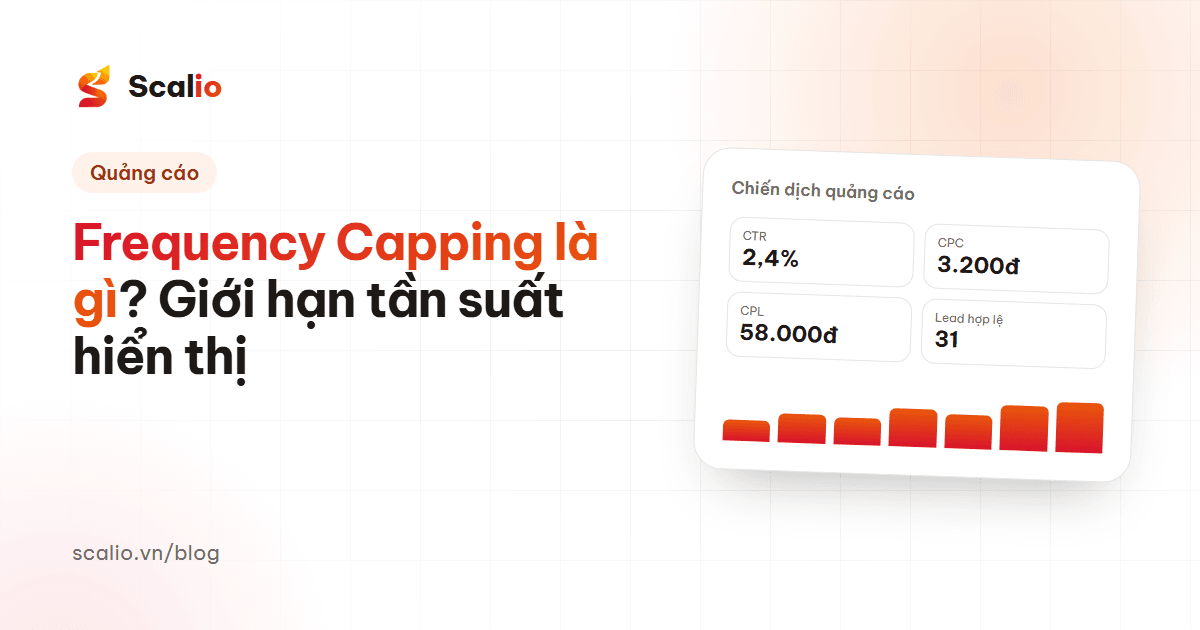Frequency Capping là gì? Cách giới hạn tần suất quảng cáo