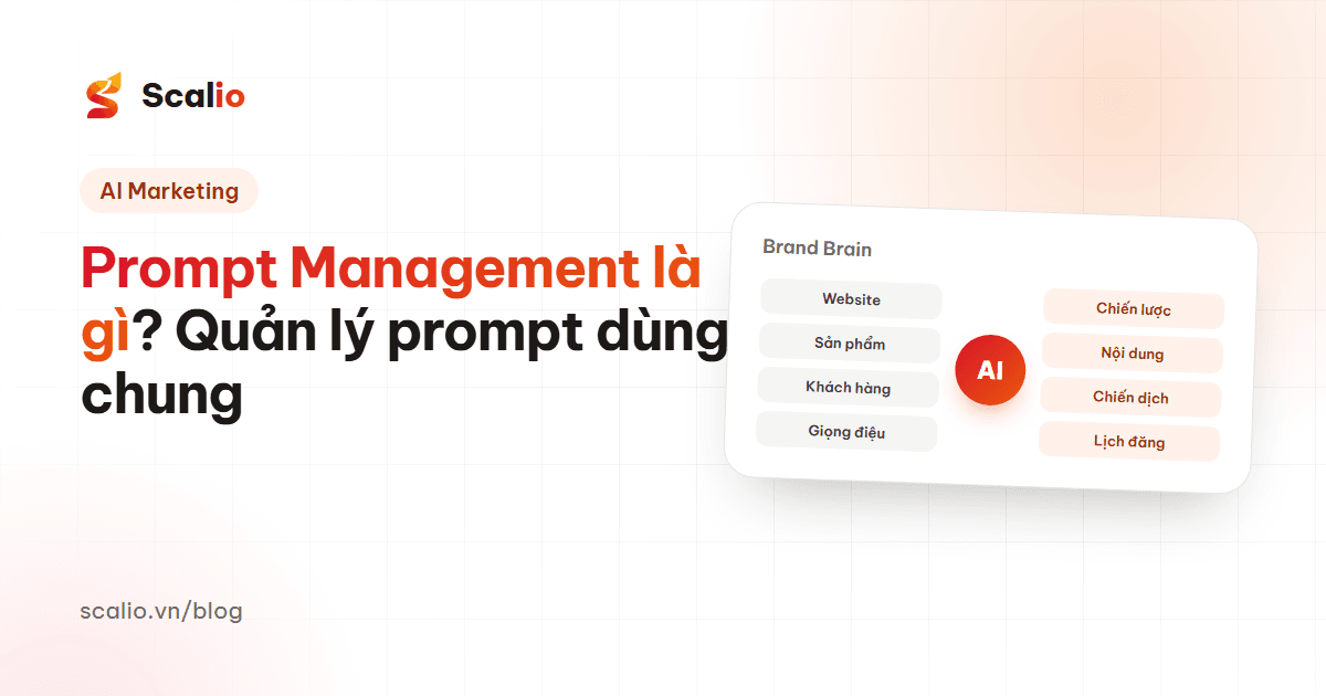Prompt Management là gì? Cách quản lý prompt dùng chung trong doanh nghiệp